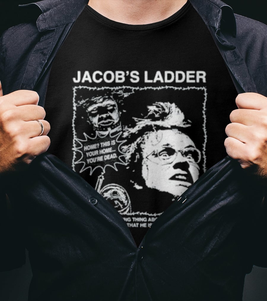 Jacob's Ladder Movie Quote 1990 Cult Classic Horror Scene T-Shirt