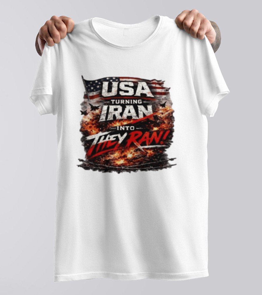 USA Turning Iran Into They Ran T-Shirt