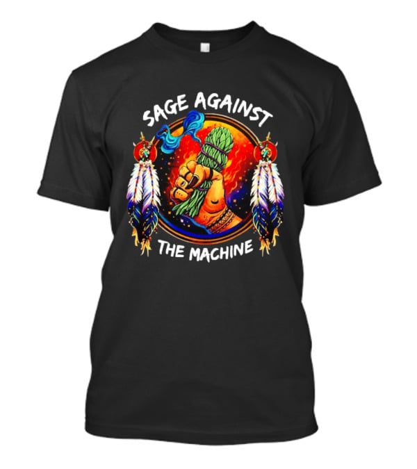 Sage Against The Machine Native American Feathers And Fist T-Shirt