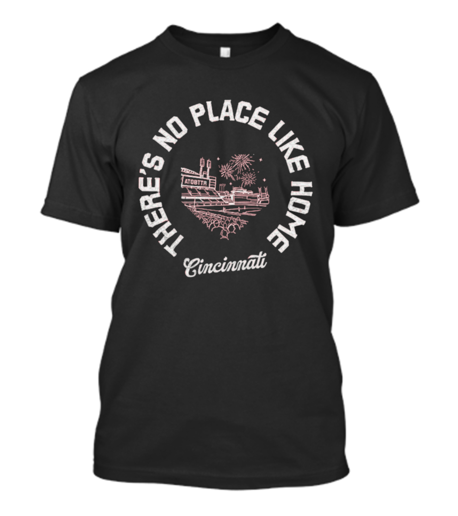 There's No Place Like Home Cincinnati Skyline Fireworks T-Shirt