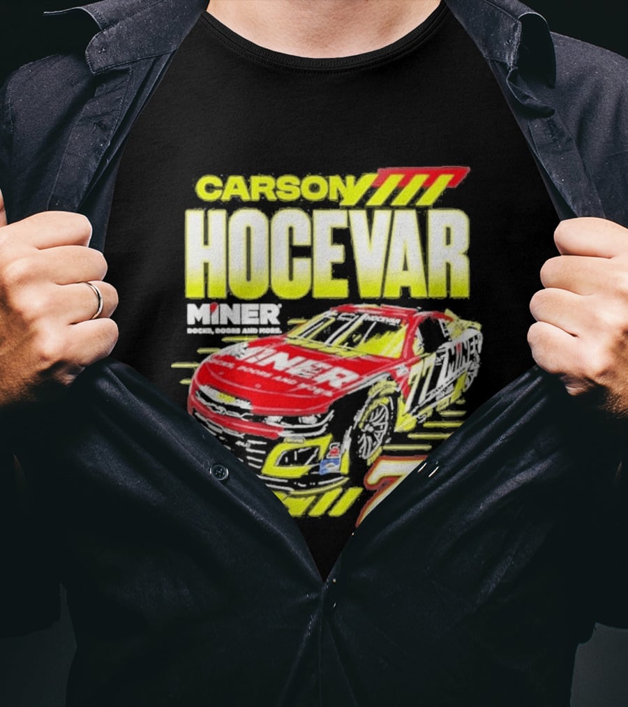 Carson Hocevar Miner Docks Doors And More 77 Racing Car T-Shirt