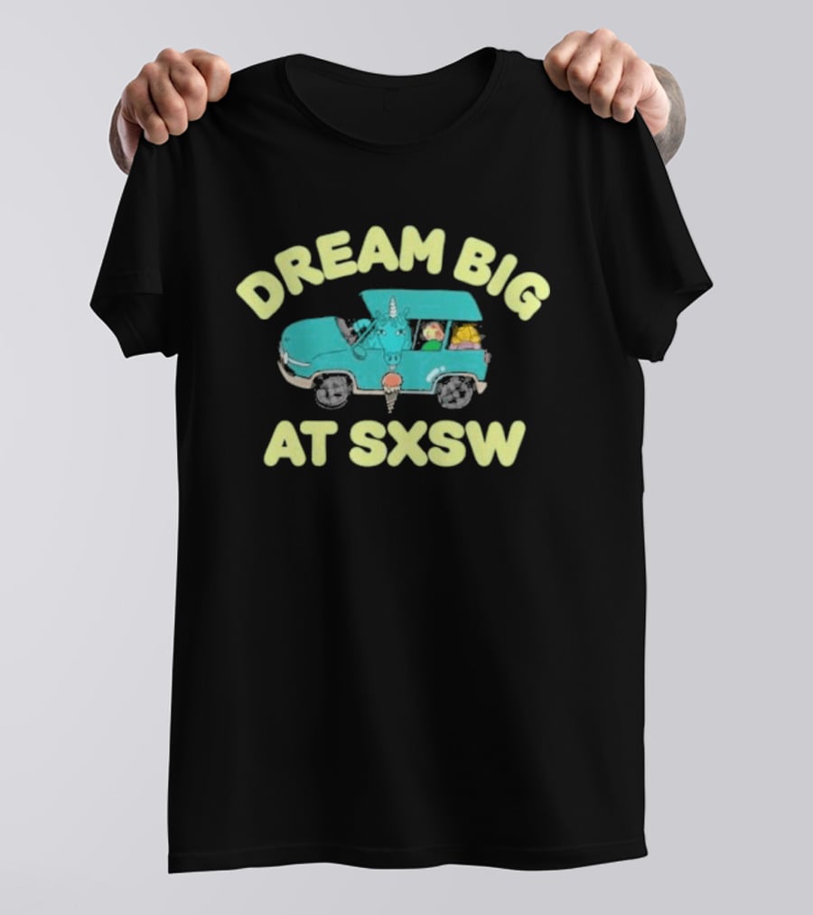 Dream Big At Sxsw Unicorn In Blue Car Adventure T-Shirt