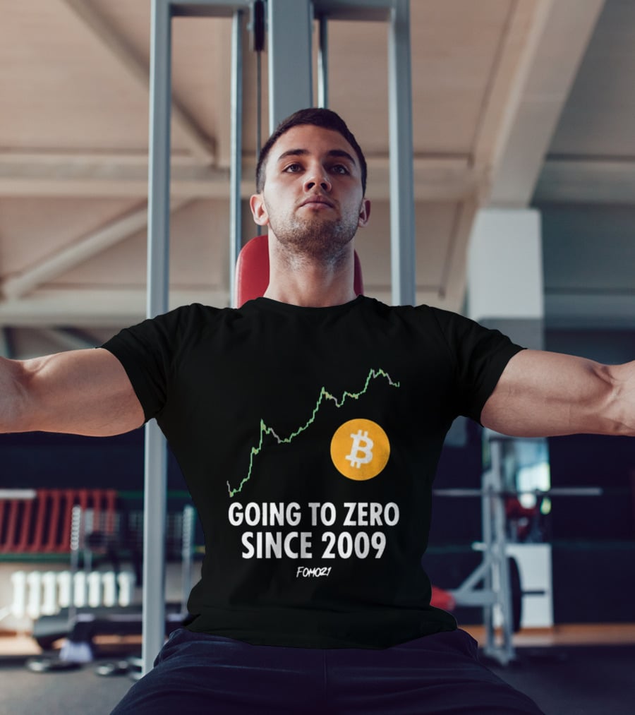Bitcoin Going To Zero Since 2009 FOMO21 T-Shirt