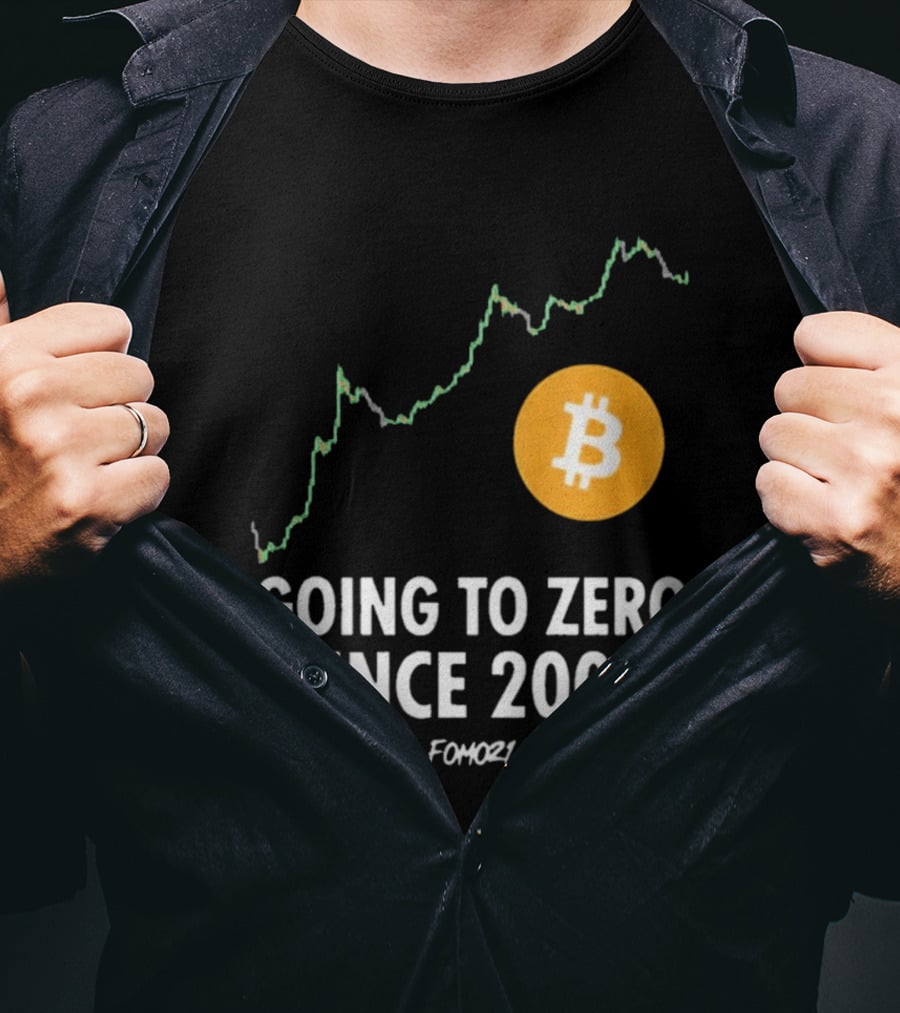 Bitcoin Going To Zero Since 2009 FOMO21 T-Shirt