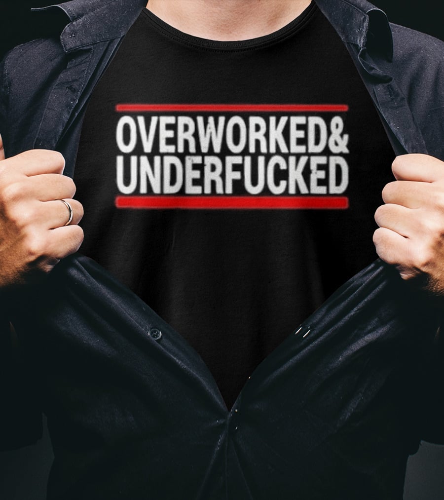 Overworked Underfucked 2026 Bold Red Lines White T-Shirt