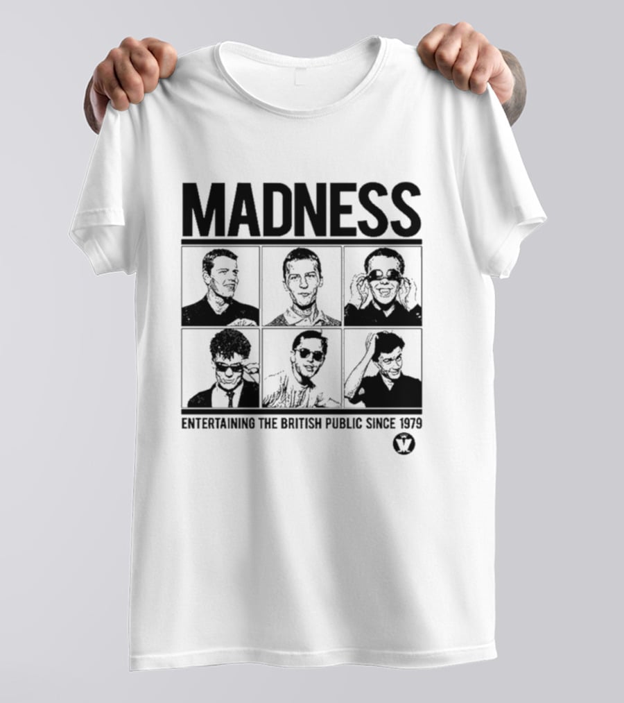 Madness Entertaining The British Public Since 1979 T-Shirt