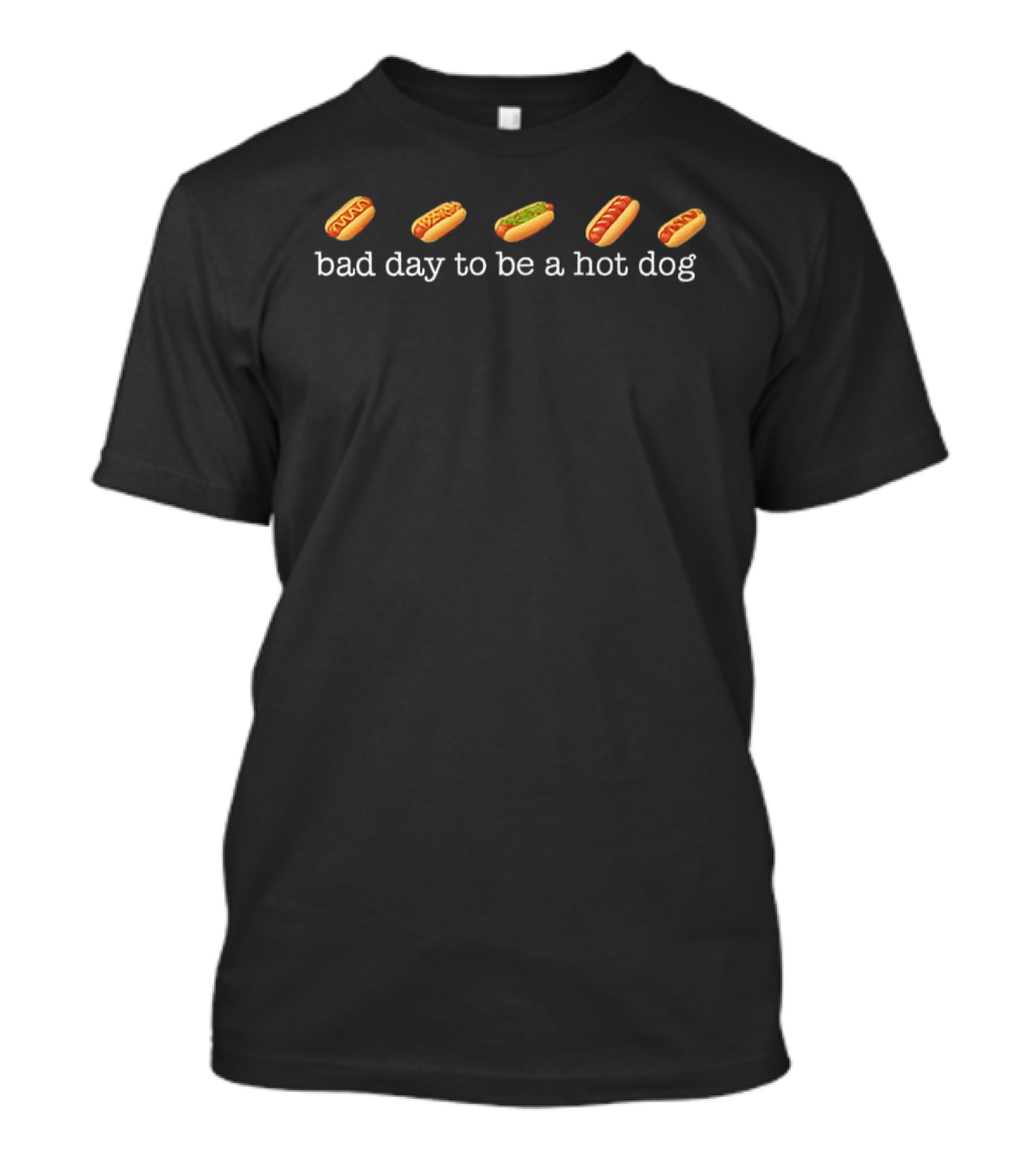 Bad Day To Be A Hot Dog With Mustard Ketchup And Relish T-Shirt