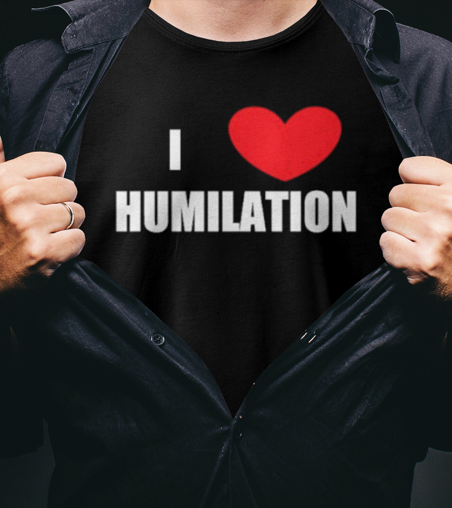 I Heart Humiliation T-Shirt