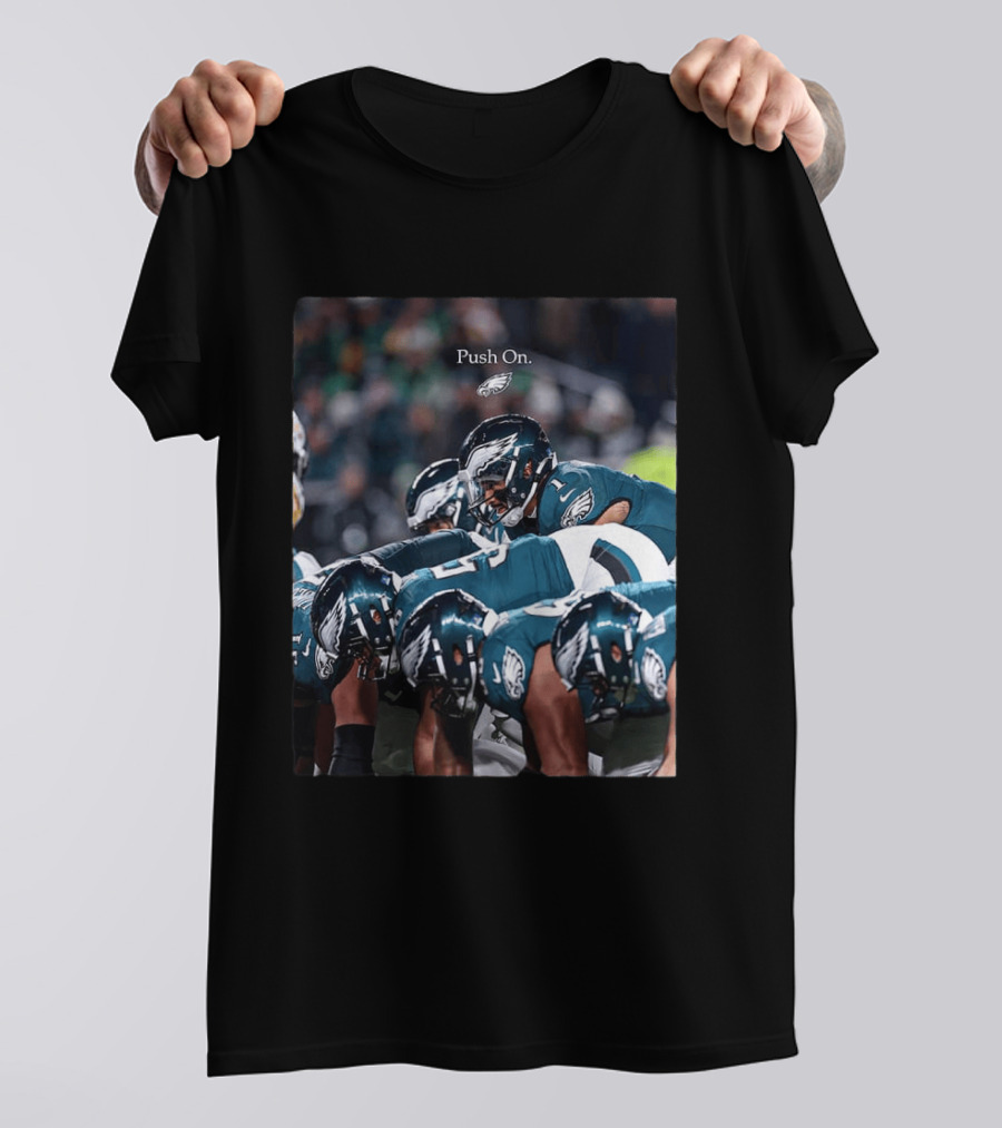 Philadelphia Eagles Push On Team Formation Drive T-Shirt