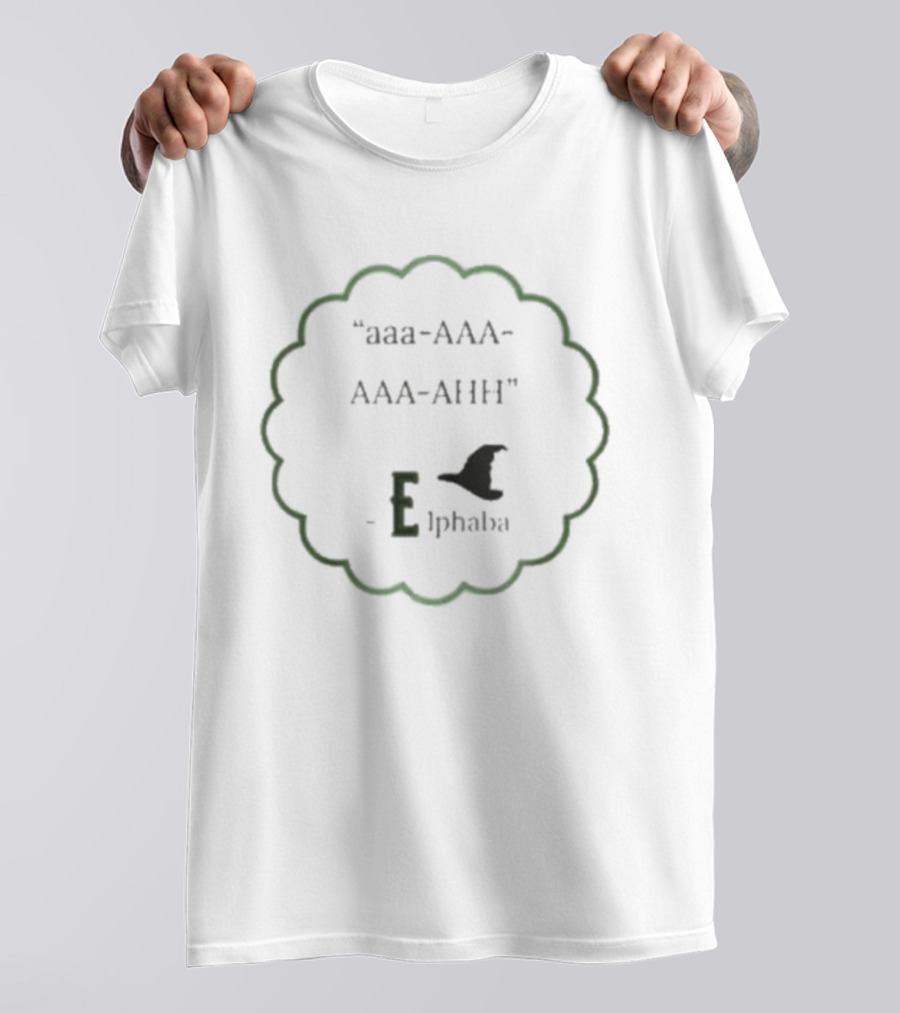 Aaa AAA AAA AHH Elphaba Witch Hat T-Shirt
