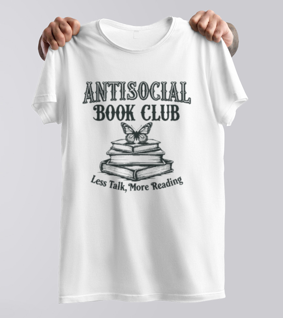 Antisocial Book Club Less Talk More Reading Butterfly Stack T-Shirt