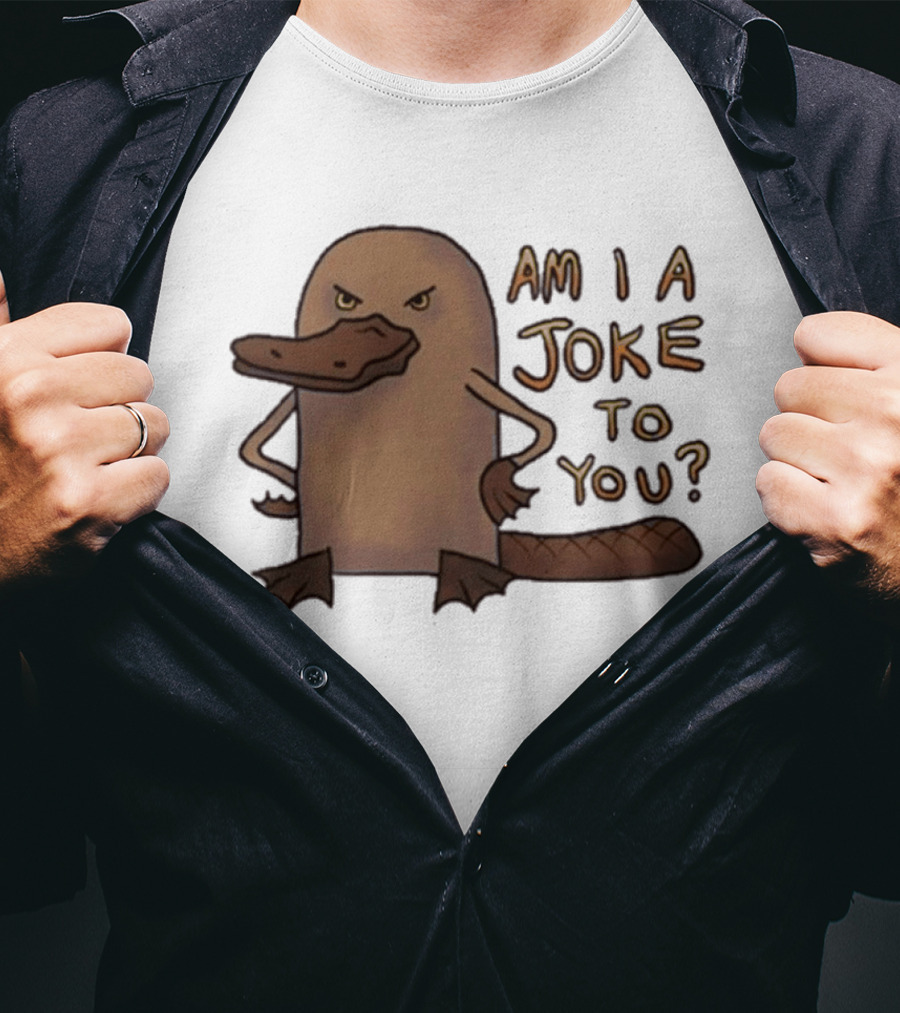 Platypus Humor Am I A Joke To You Meme T-Shirt