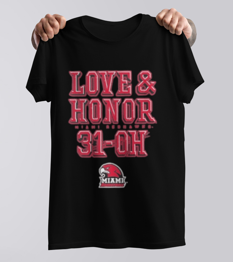 Love & Honor Miami RedHawks 31 OH T-Shirt