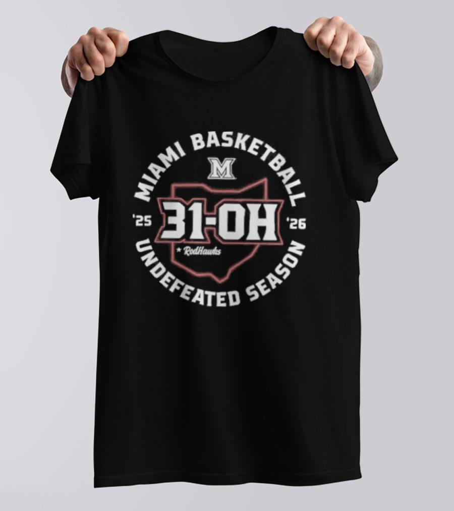 Miami Basketball 31 OH Undefeated Season 2025 2026 T-Shirt