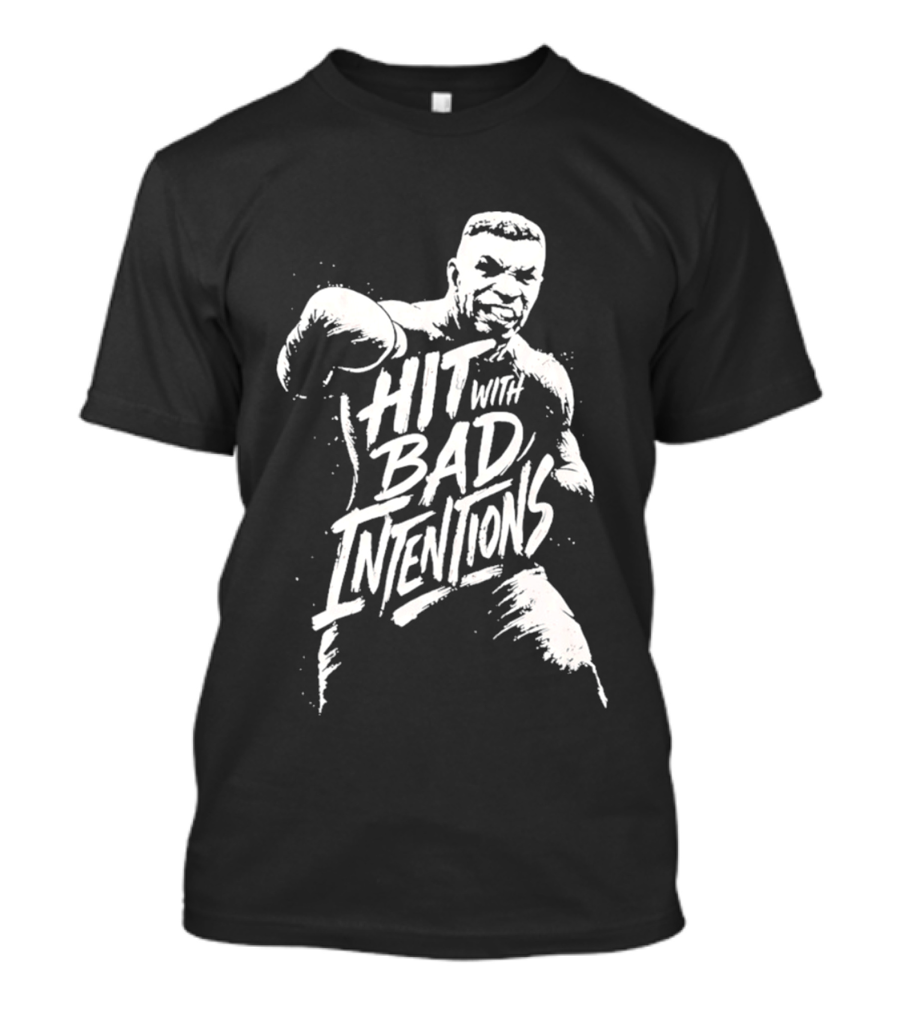 Mike Tyson Hit With Bad Intentions Bold Typography Boxing Legend T-Shirt