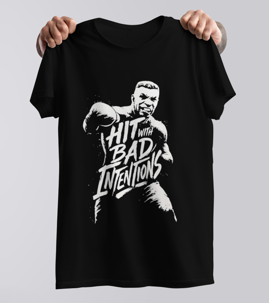 Mike Tyson Hit With Bad Intentions Bold Typography Boxing Legend T-Shirt