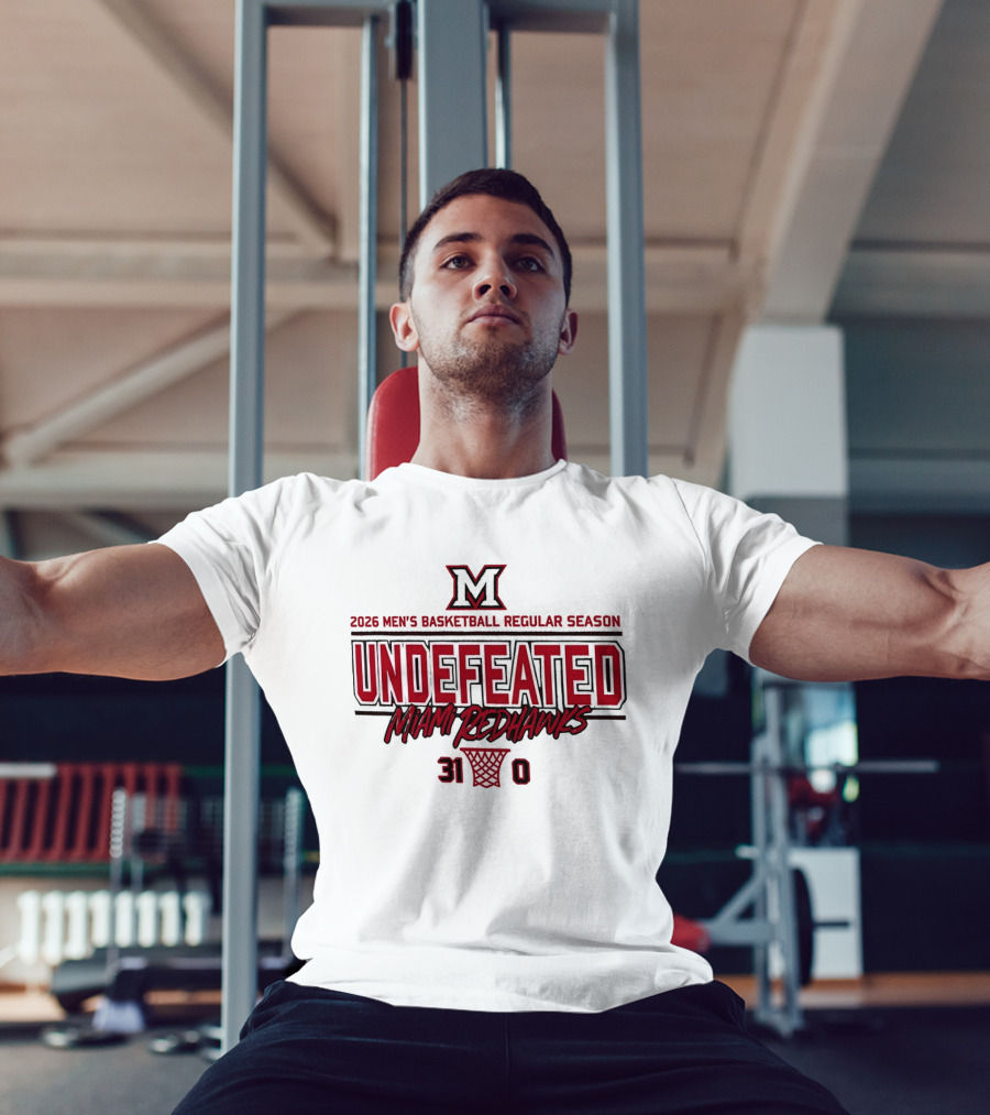 Miami RedHawks 2026 Men's Basketball Undefeated 31 0 Season T-Shirt