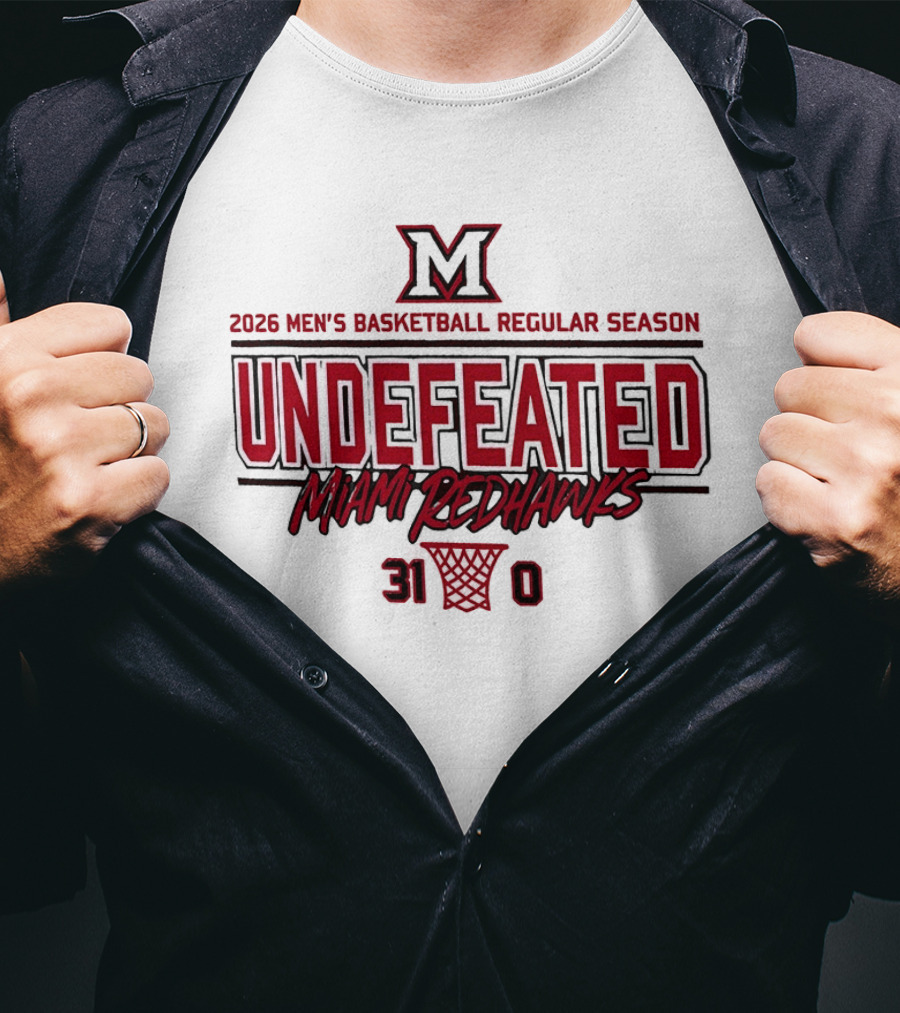 Miami RedHawks 2026 Men's Basketball Undefeated 31 0 Season T-Shirt