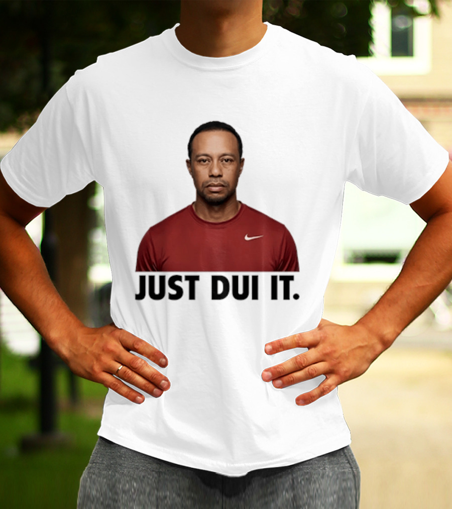 Just DUI It Tiger Woods Red Nike Swoosh Meme T-Shirt