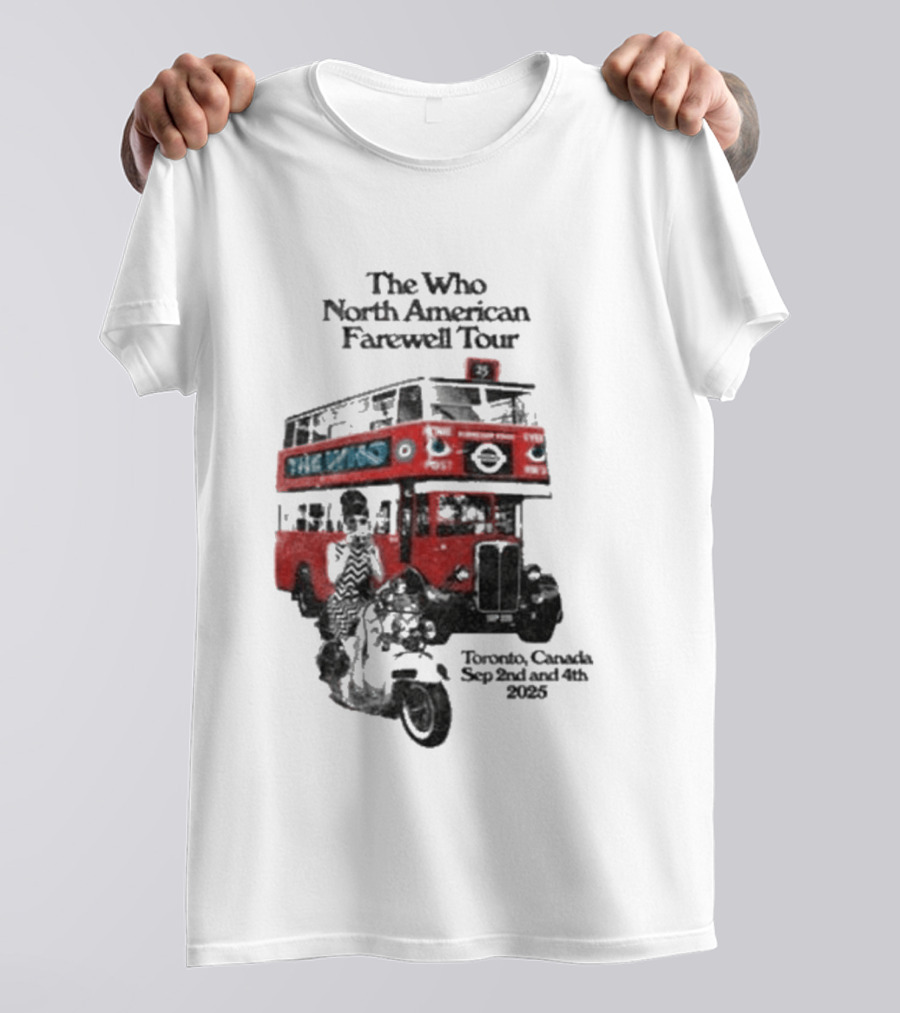 The Who North American Farewell Tour Toronto Canada Sep 3rd And 4th 2025 T-Shirt