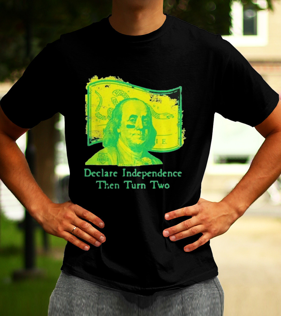 Declare Independence Then Turn Two Benjamin Franklin Join Or Die Snake Flag T-Shirt