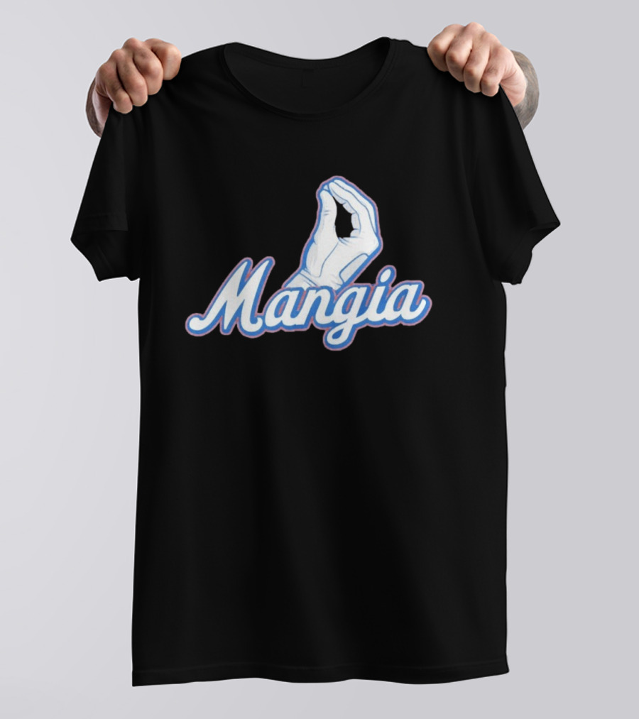 Mangia Italian Pinched Fingers Gesture Almost Sold Out T-Shirt
