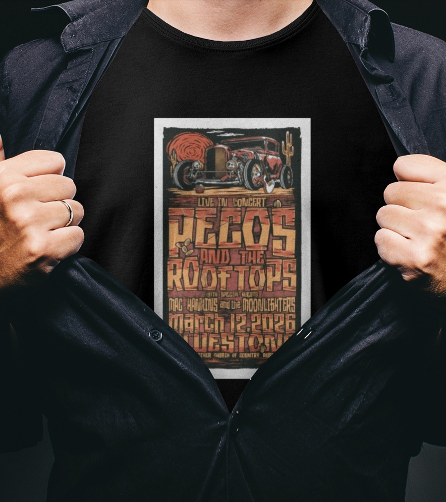 Live In Concert Pecos And The Rooftops Mac Hawkins Moonlighters March 12 2026 Bluestone T-Shirt