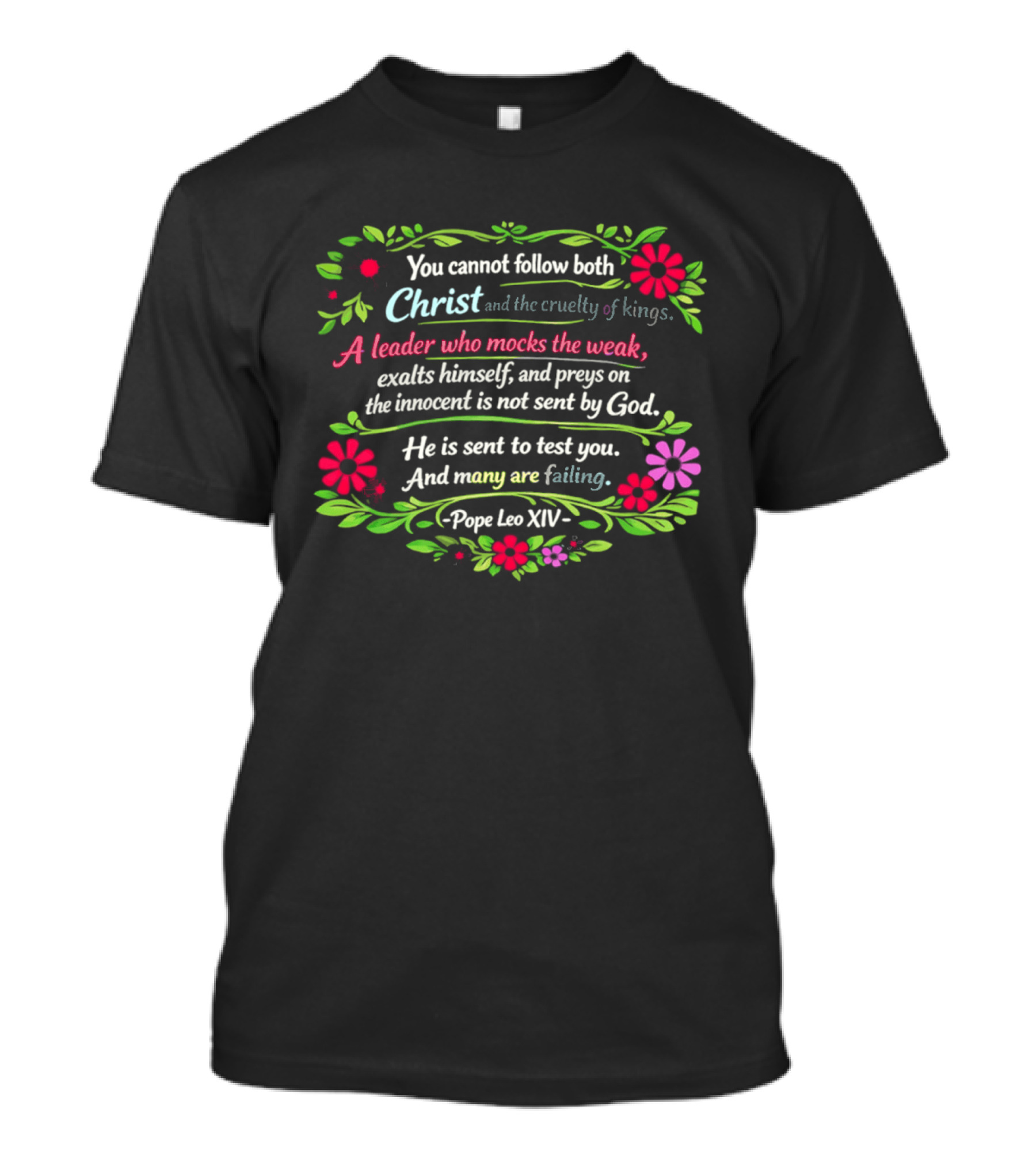 You Cannot Follow Both Christ And The Cruelty Of Kings T-Shirt
