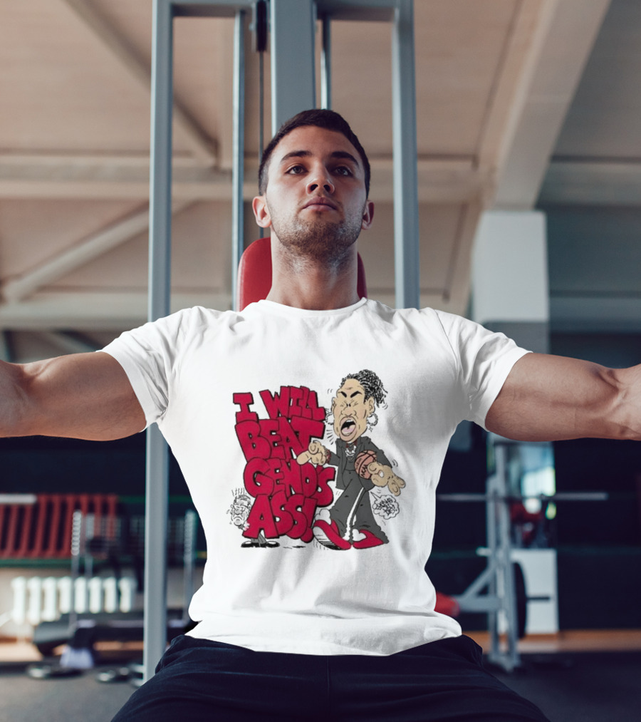 I Will Beat Geno's Ass Basketball T-Shirt