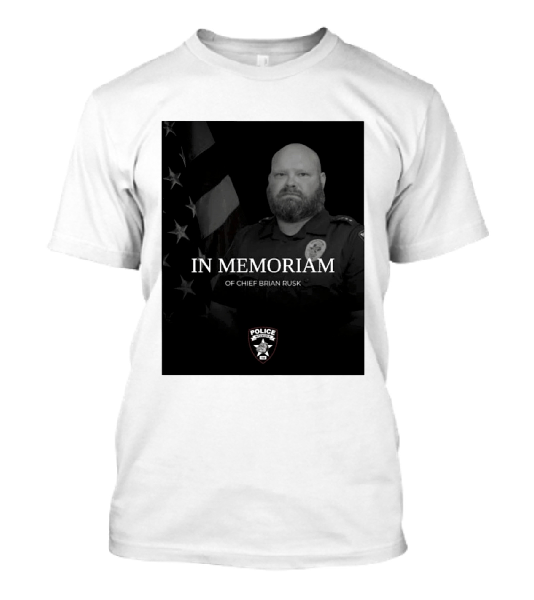 In Memoriam Of Chief Brian Rusk Police Service Honor American Flag T-Shirt