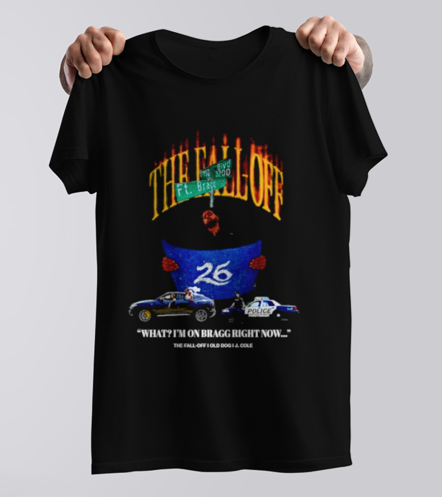 The Fall Off Ft Bragg Street Sign 26 Cars Bragg Right Now T-Shirt