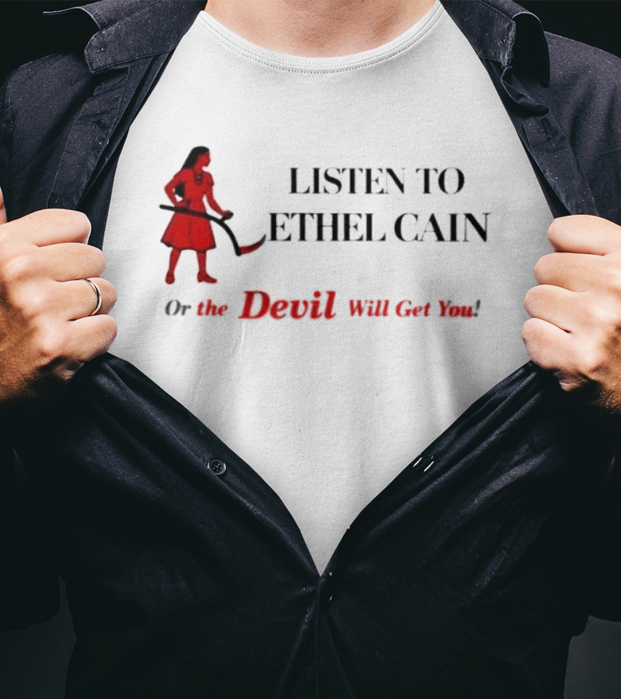 Listen To Ethel Cain Or The Devil Will Get You T-Shirt