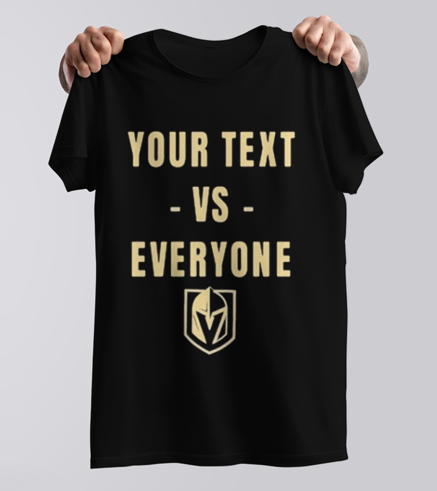 Your Text Vs Everyone Vegas Knight T-Shirt