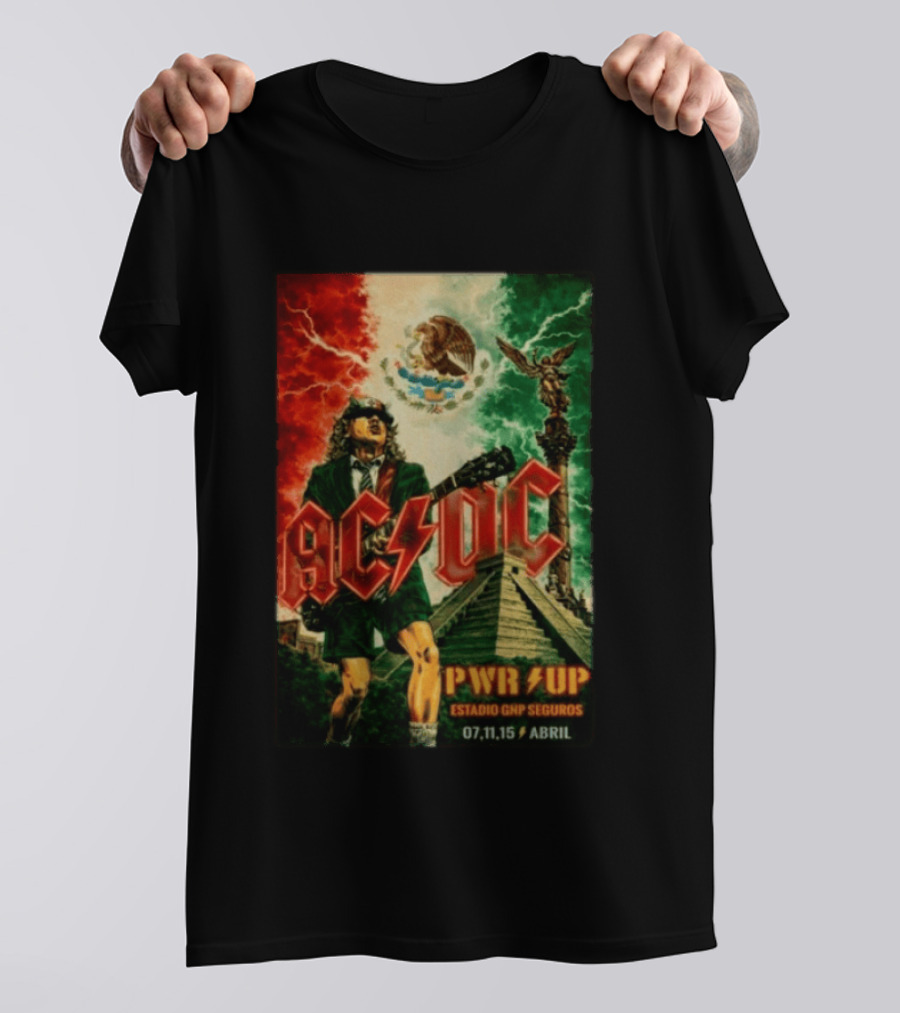 ACDC Pwr Up Estadio GNP Seguros 07 11 15 Abril Concert Mexican Flag Angel De La Independencia T-Shirt
