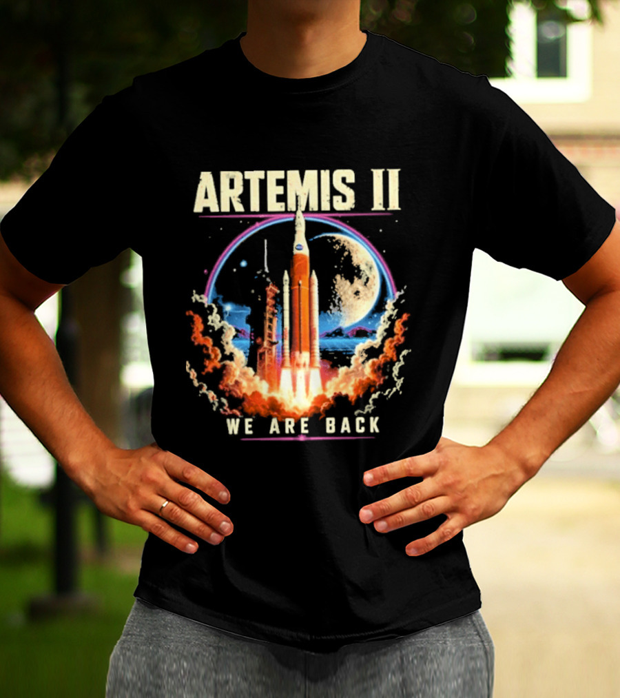 NASA Artemis II We Are Back Rocket Launch Moon Mission T-Shirt