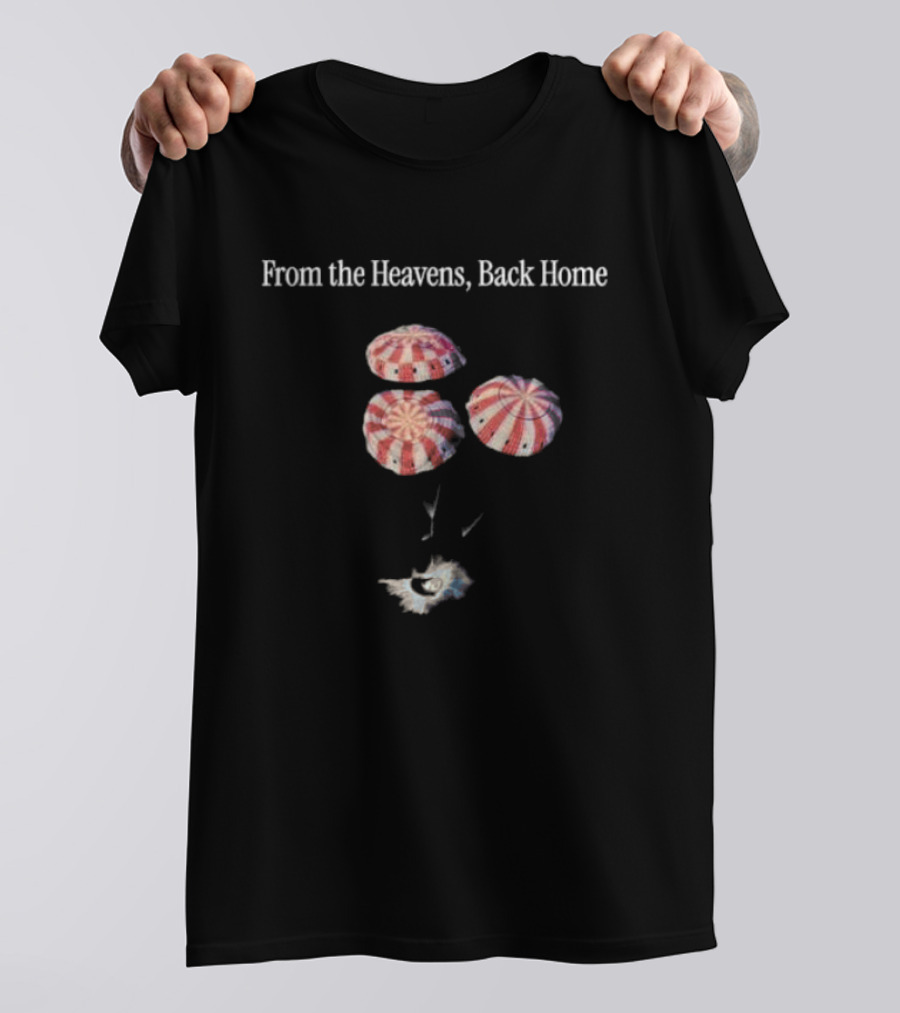 From The Heavens Back Home Parachutes Landing Safely T-Shirt