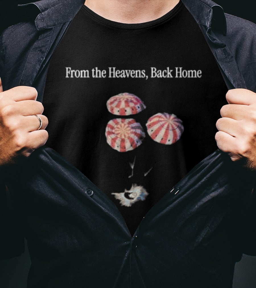 From The Heavens Back Home Parachutes Landing Safely T-Shirt