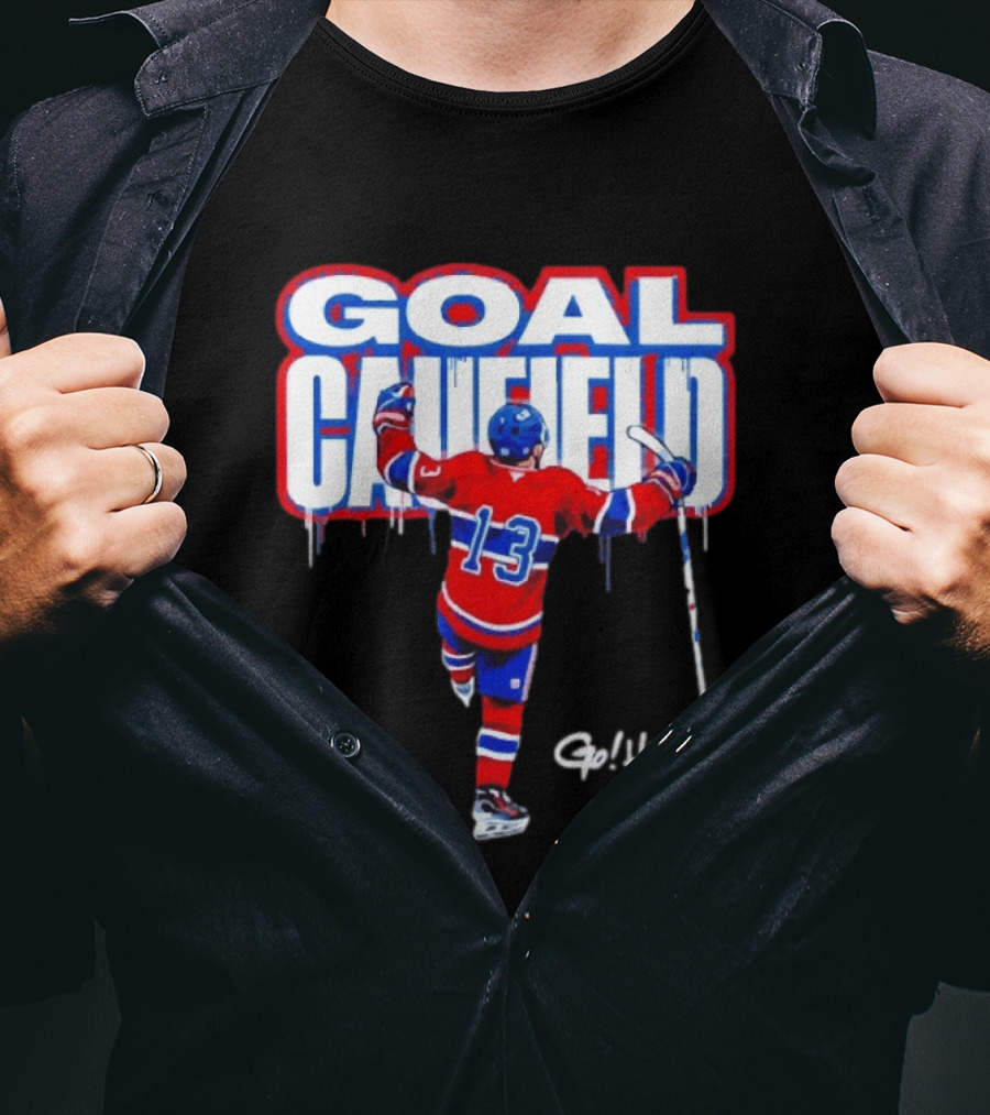 Goal Caufield Go Habs Go Montreal Canadiens Player Number 13 T-Shirt