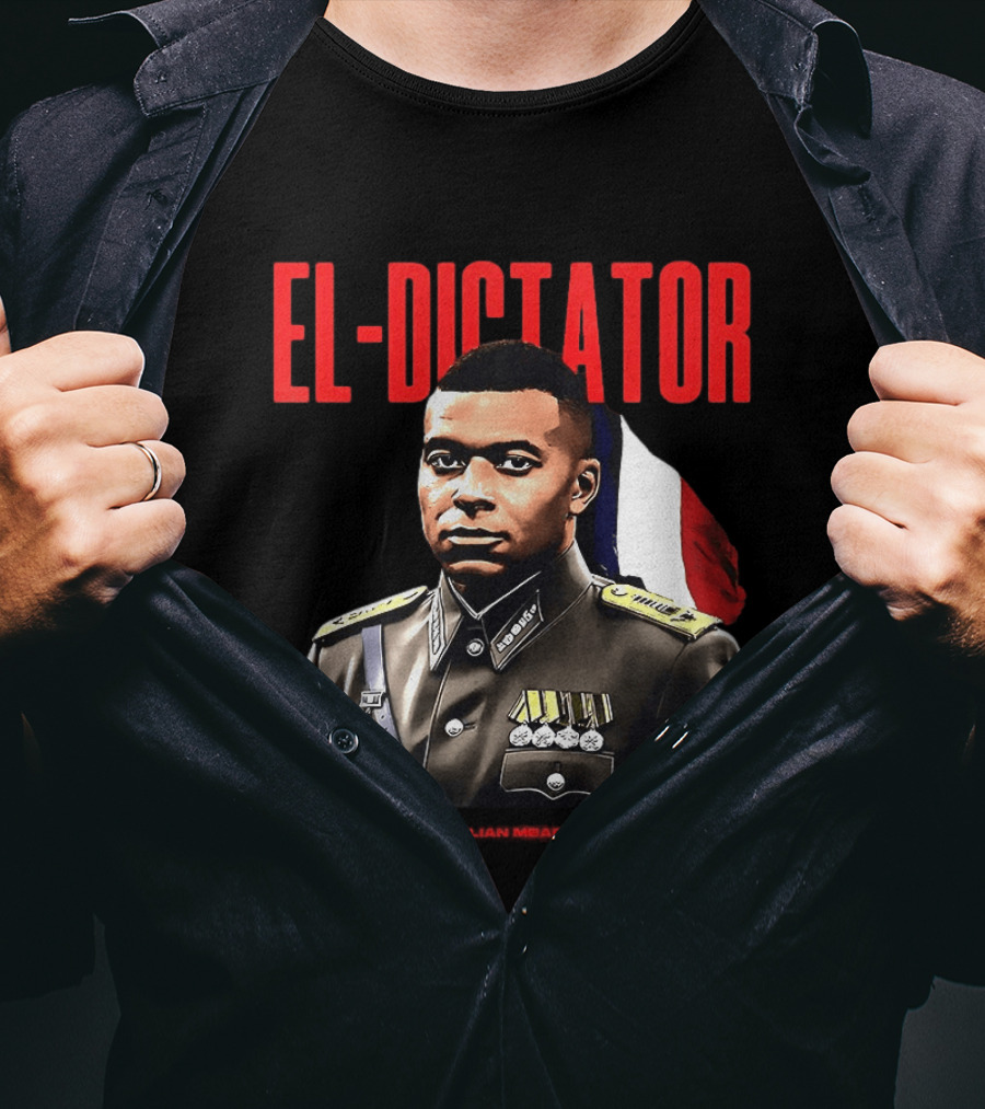 Kylian Mbappé El Dictator Military Uniform French Flag T-Shirt