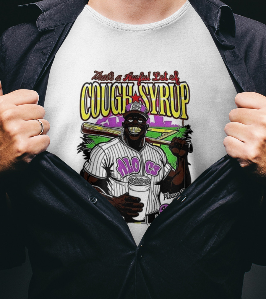 That's A Awful Lot Of Cough Syrup M.O.C Drank On Ya Boy Forever T-Shirt