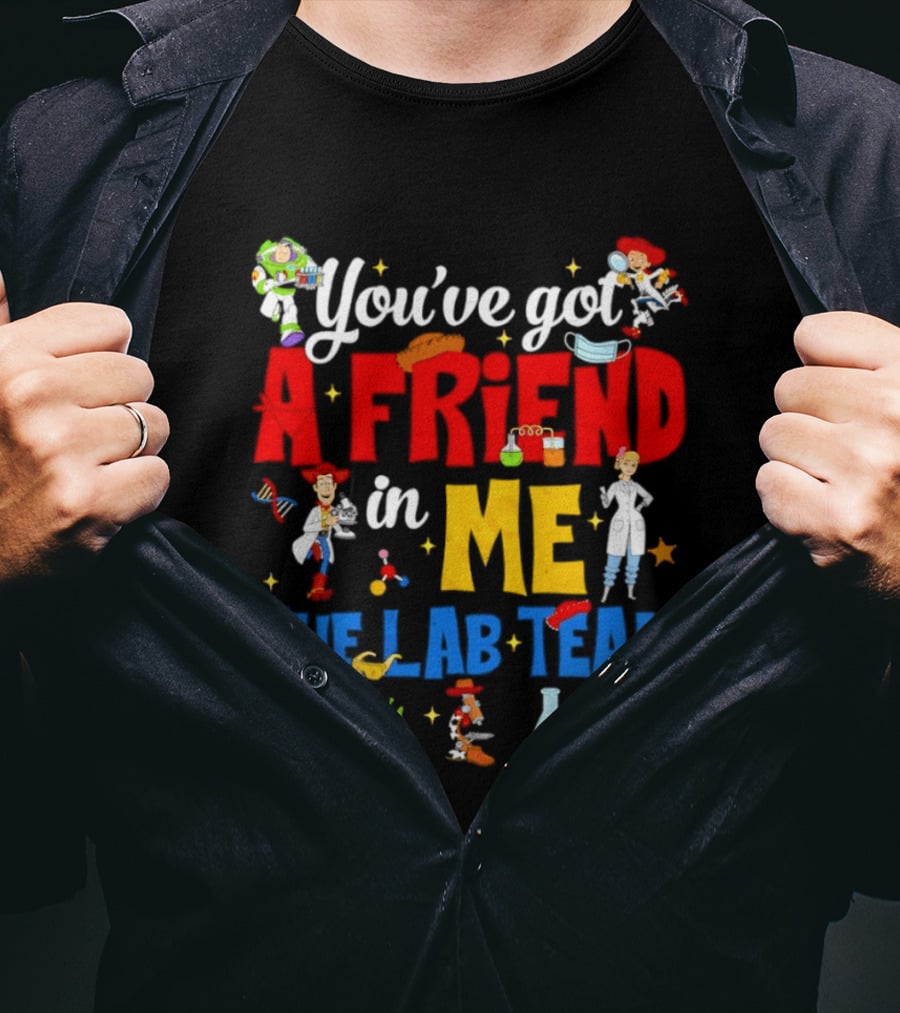 You've Got A Friend In Me Toy Story Lab Team Characters T-Shirt