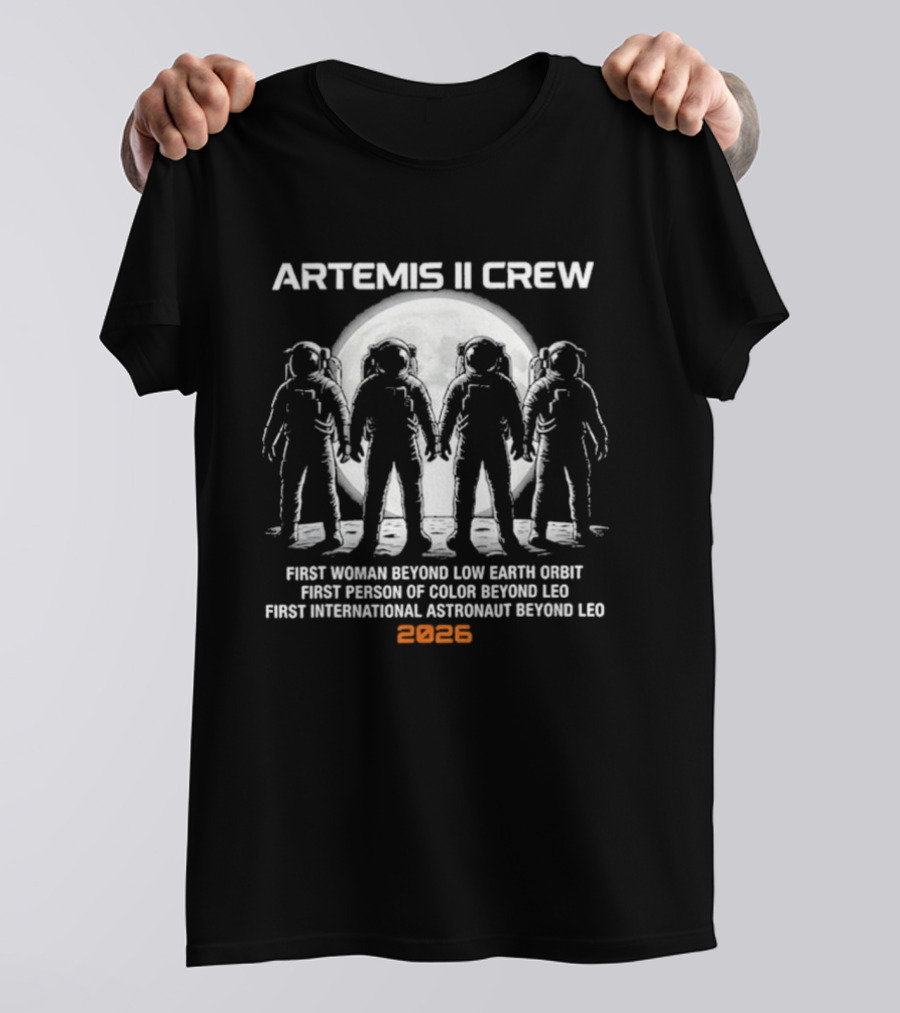 Artemis II Crew First Mission Beyond Low Earth Orbit Moon T-Shirt