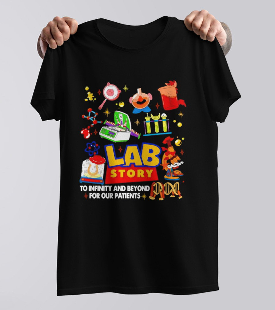 Lab Story Week 2026 To Infinity And Beyond For Our Patients Fun Science T-Shirt