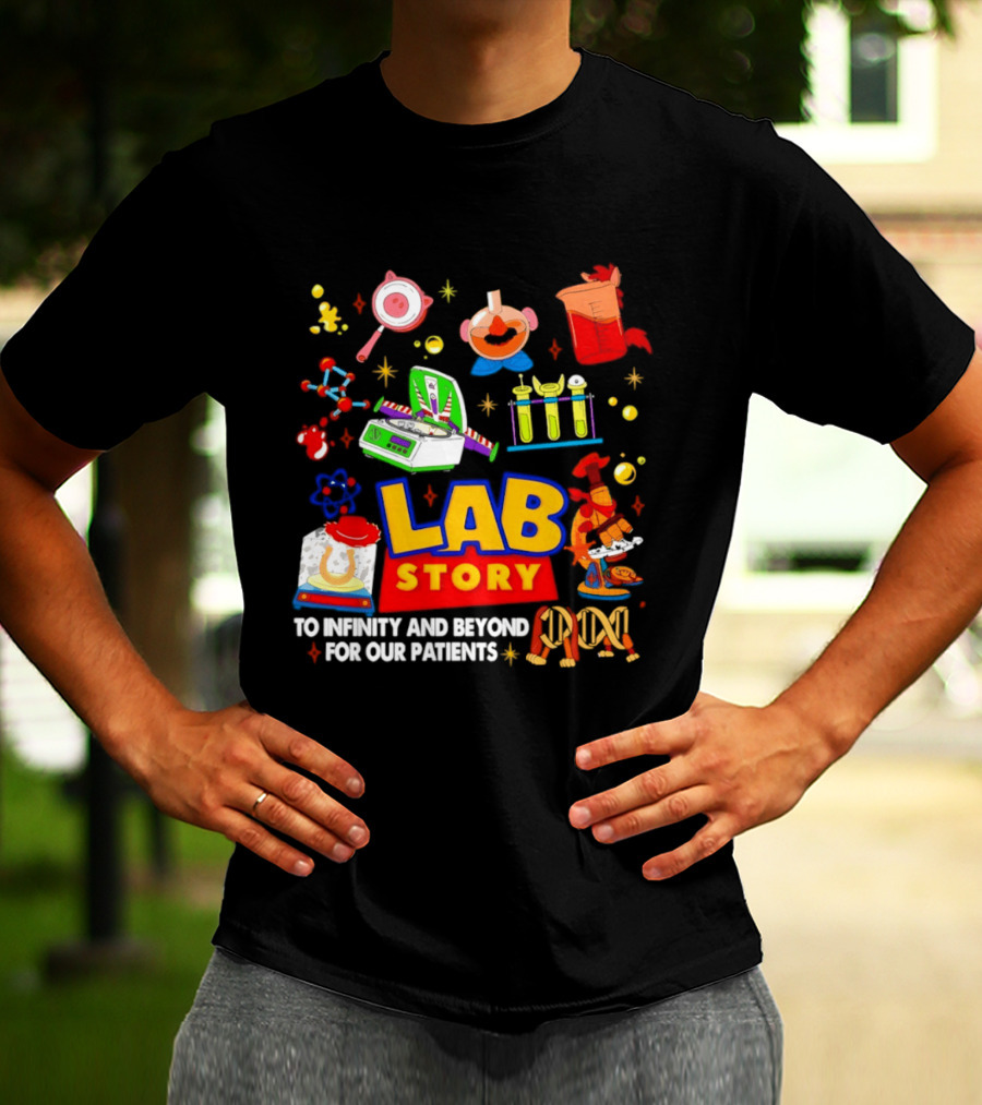 Lab Story Week 2026 To Infinity And Beyond For Our Patients Fun Science T-Shirt