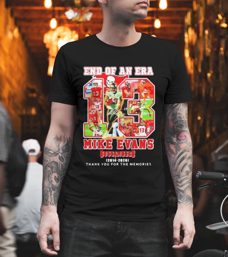End Of An Era Mike Evans Tampa Bay Buccaneers 2014 2026 Thank You For The Memories T-Shirt