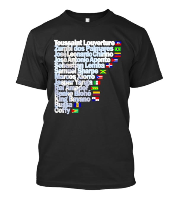 Toussaint Louverture Zumbi Dos Palmares José Leonardo Chirino José Antonio Aponte Cimarrón Latinos Samuel Sharpe Maroon Warna Bayano Yanga Pallmarés T-Shirt