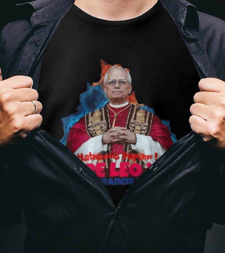 Pope Leo XIV Habemus Papam Robert Francis Prevost T-Shirt