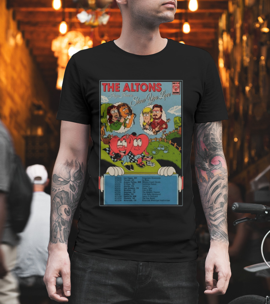 The Altons Always Here Show You Love 2026 Tour Las Vegas To Riverside Dates T-Shirt