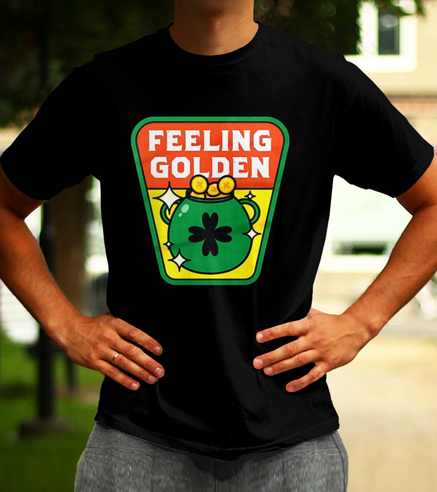 Feeling Golden Pot Of Gold St. Patrick's Day T-Shirt
