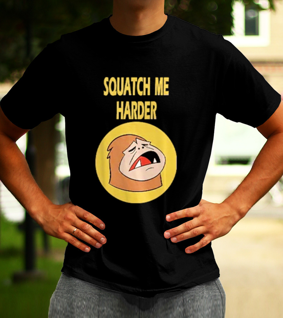 Squatch Me Harder Bigfoot Meme Funny Cartoon Face Yellow Circle T-Shirt